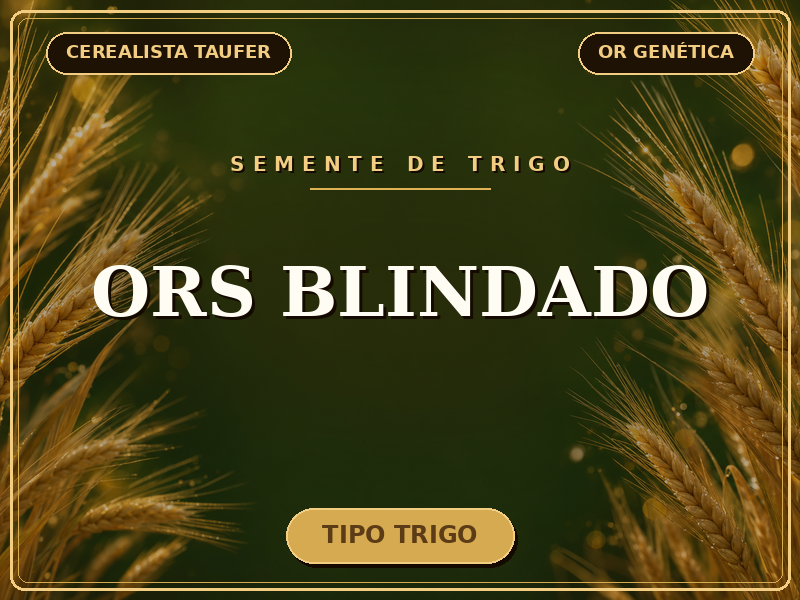 Semente de Trigo ORS Blindado